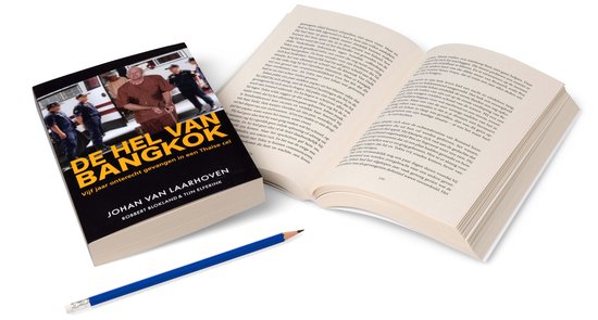 De hel van Bangkok - Het verhaal van Johan van Laarhoven